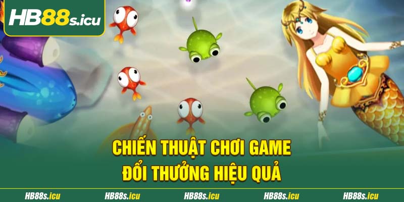 Chien Thuat Choi Game Doi Thuong Hieu Qua