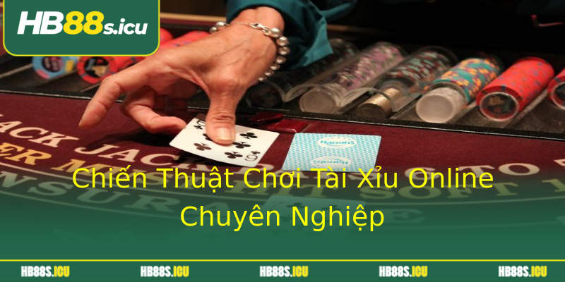 Chiến Thuật Chơi Tài Xỉu Online Chuyên Nghiệp Chiến Thuật Chơi Tài Xỉu Online Chuyên Nghiệp