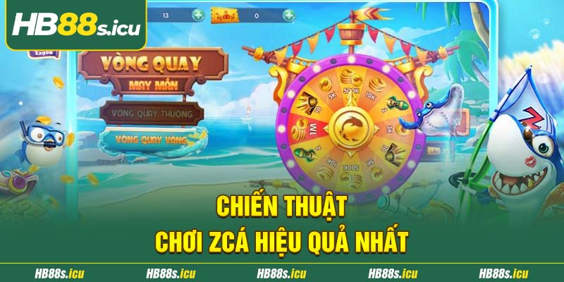 Chien Thuat Choi Zca Hieu Qua Nhat