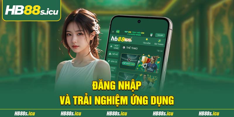 Dang Nhap Va Trai Nghiem Ung Dung