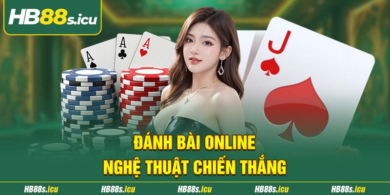 Danh Bai Online Nghe Thuat Chien Thang