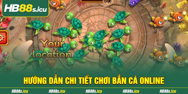 Huong Dan Chi Tiet Choi Ban Ca Online