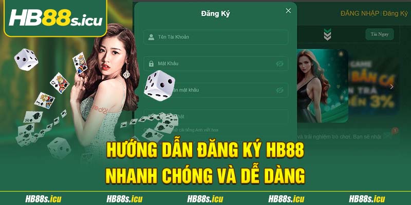 Huong Dan Dang Ky Hb88 Nhanh Chong Va De Dang