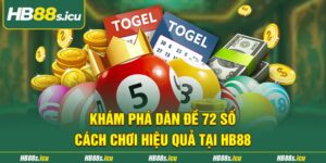Kham Pha Dan De 72 So Cach Choi Hieu Qua Tai Hb88