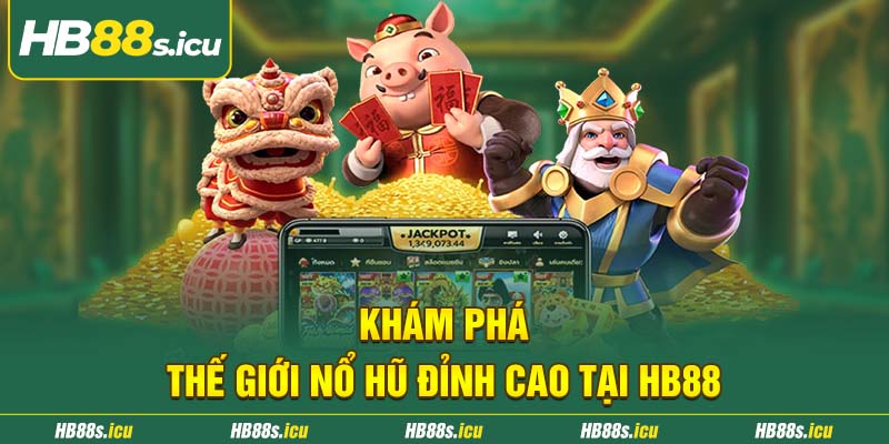 Kham Pha The Gioi No Hu Dinh Cao Tai Hb88