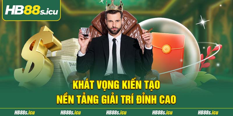 Khat Vong Kien Tao Nen Tang Giai Tri Dinh Cao