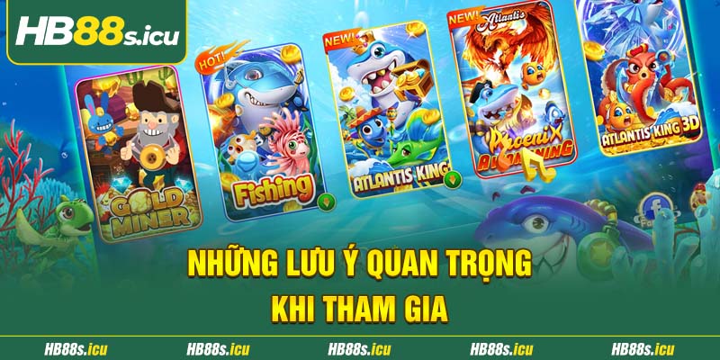Nhung Luu Y Quan Trong Khi Tham Gia